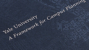 Yale University Framework for Campus Planning publication